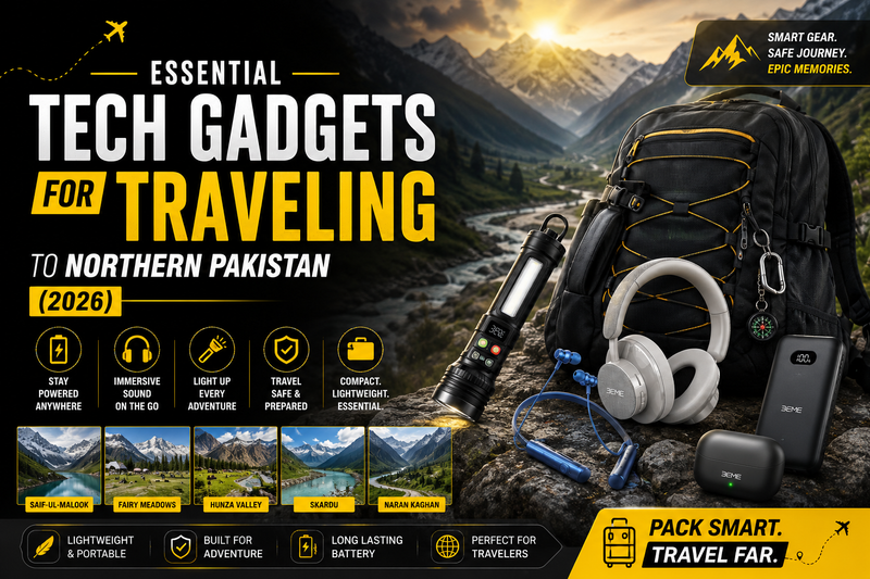 Essential Tech Gadgets for Traveling to Northern Pakistan (2026)